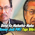 Betul Ke Mahathir Mahu Anwar Jadi PM? Tapi Bila?