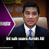 Ini sah suara Azmin Ali