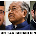 Mahathir Berani Sindir Anak Raja Dan Mufti, Tetapi Takutkan D4P