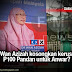 Wan Azizah kosongkan kerusi P100 Pandan untuk Anwar?