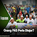 Orang PAS Perlu Diajar?