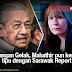 Jangan Gelak, Mahathir pun kena tipu dengan Sarawak Report