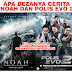 Apa bezanya filem Noah dengan Polis Evo 2?