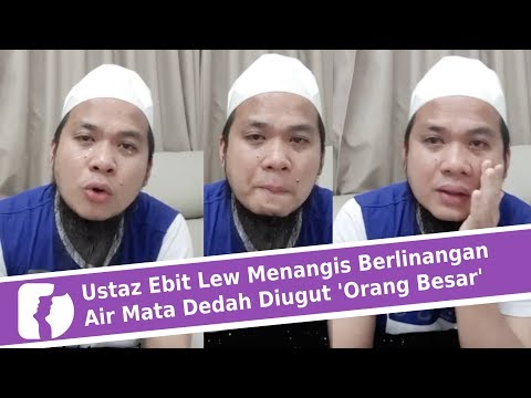 Ustaz Ebit Lew Menangis Berlinangan Air Mata Dedah Diųgut 'Orang Besar'